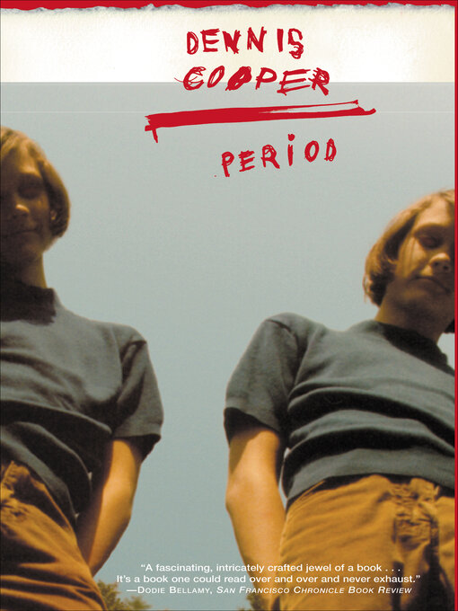 Title details for Period by Dennis Cooper - Available